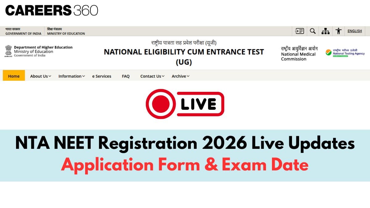 NTA NEET Registration 2026 Live Updates: UG Application Form & Exam Date Soon